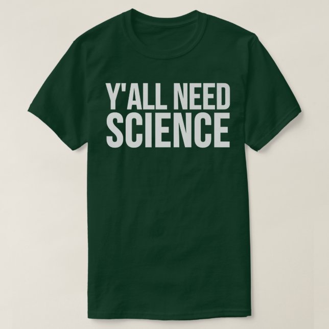 Y'all Need Science - Lustigt Premium T Shirt (Design framsida)