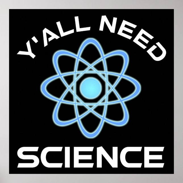Y'all Need Science Poster (Framsidan)