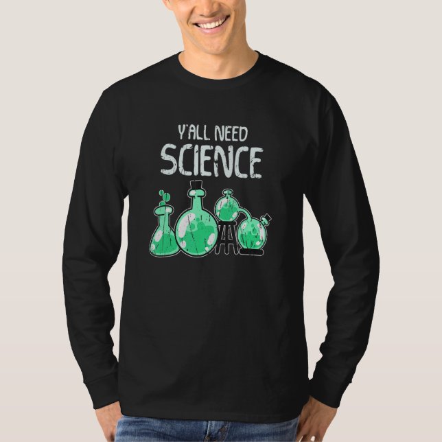 Ya'll need science science t shirt (Framsida)