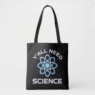 Y'all Need Science Tygkasse