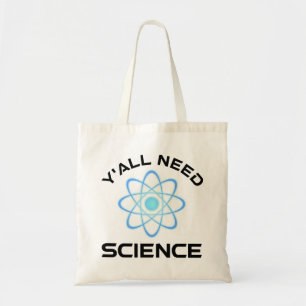 Y'all Need Science Tygkasse