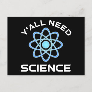 Y'all Need Science Vykort