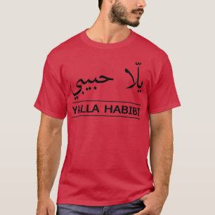 YALLA HABIBI arabiska ord arabiska citat T Shirt