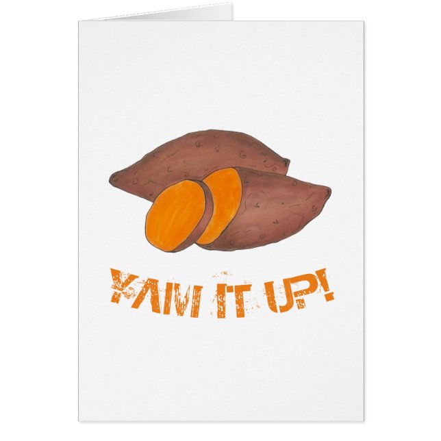 YAM IT UP Orange Sweet Potato Funny Foodie Hälsningskort (Framsidan)