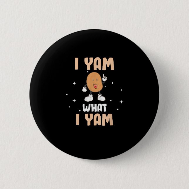 Yam What I Yam Funny Potato Pun Thanksgiving Knapp (Framsida)