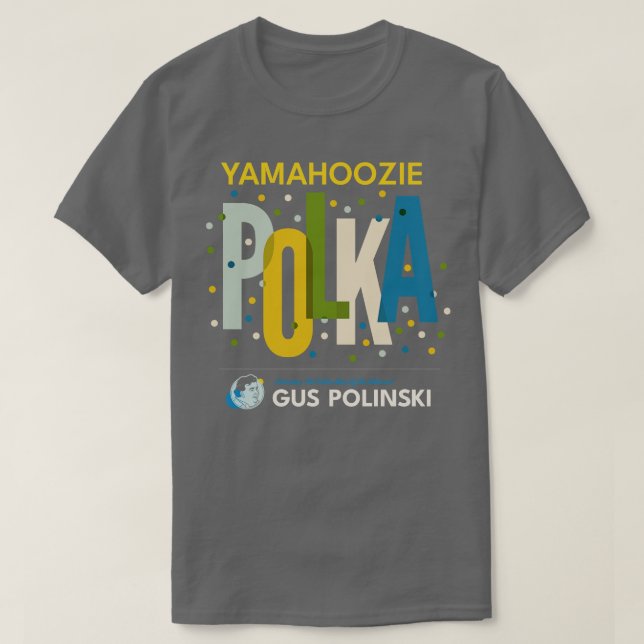 Yamahoozie Polka med polinski Polka Band T Shirt (Design framsida)