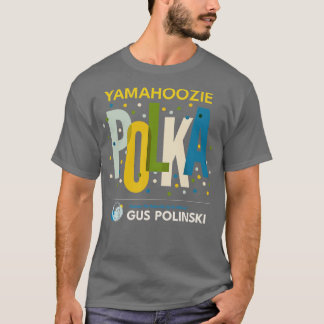 Yamahoozie Polka med polinski Polka Band T Shirt