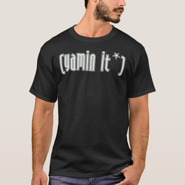Yamin It* T-shirt (Framsida)