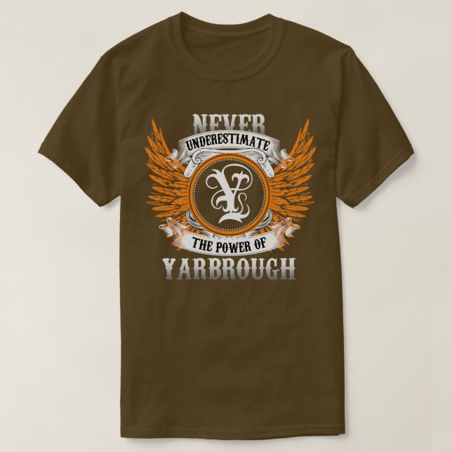Yarbrough Namn Shirt underskattar aldrig effekten T Shirt (Design framsida)