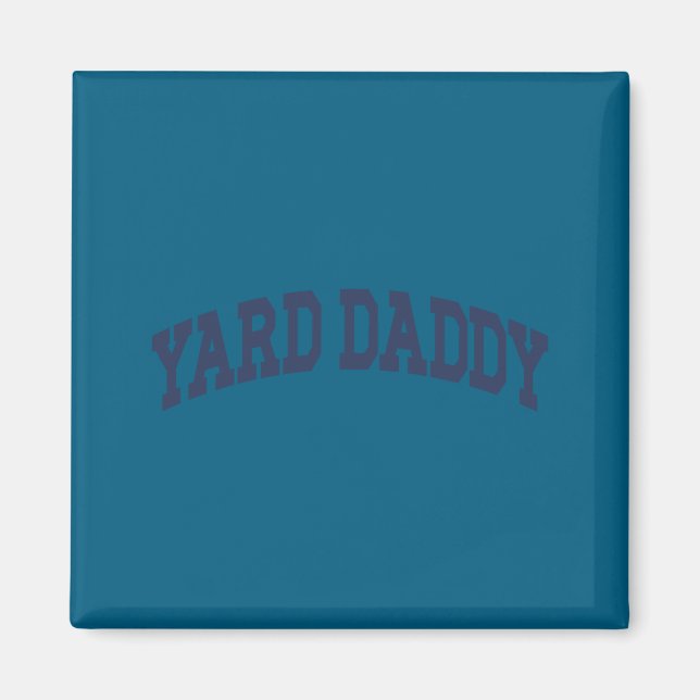 Yard Daddy Funny Lawn Mowing Dad Gardening Dad  Magnet (Framsidan)