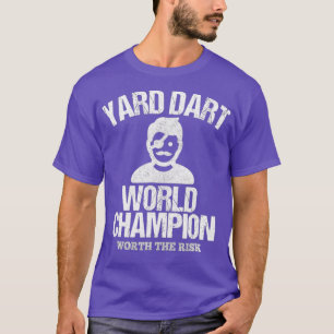 Yard Dart World Champion Shirt Funny Gift T