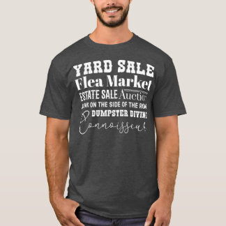 Yard Sale Inspired Design for Garage Sale Älskare T Shirt