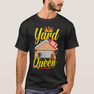Yard Sale Queen Garage Sale Märkre Rummage Flea Ma T Shirt