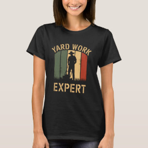 Yard Work Expert Retro Gräsmatta Mower Pappa Pappo T Shirt