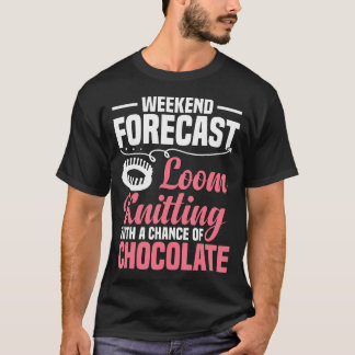 Yarn Collector Fiber Artist Chocolate Loom Knittin T Shirt