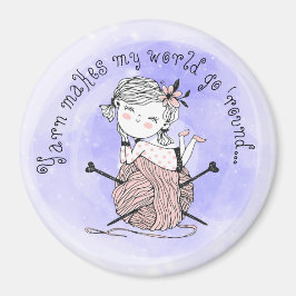 Yarn Makes My World Magnet
