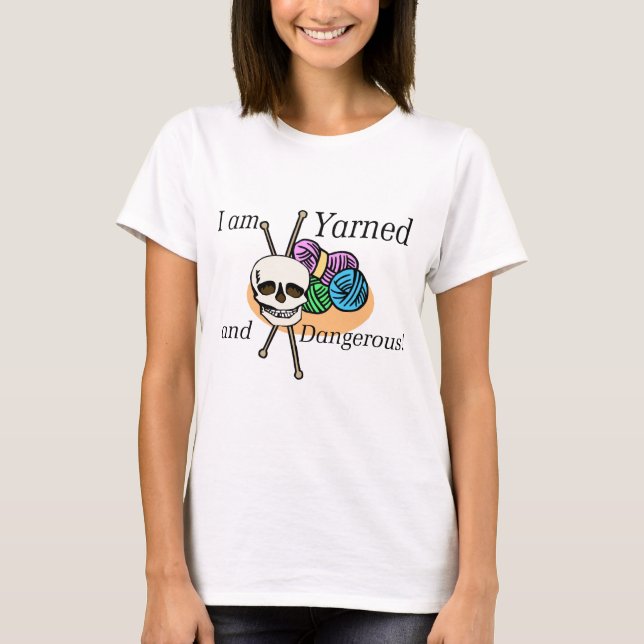 Yarned och Dangerous T-shirts och Gifts. (Framsida)