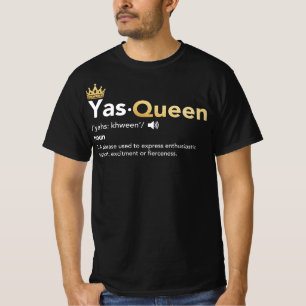 Yas drottning - definitionen, dräpar drottningen t shirt