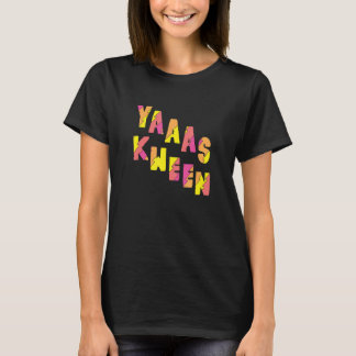 Yas Kween Funny Illana Yas Queen T Shirt