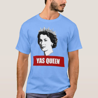 YAS QUEEN Elizabeth II England Meme British Krona T Shirt