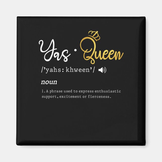 Yas Queen Funny Meme Quote Magnet (Framsidan)