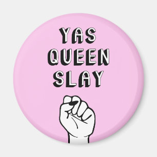 Yas Queen Slay Magnet