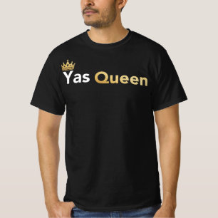 Yas Queen - Slay Queen Funny Meme T Shirt