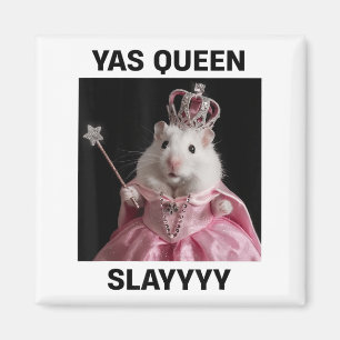 Yas Queen Slay Råtta Meme Women Girls Slay Queen_1 Magnet