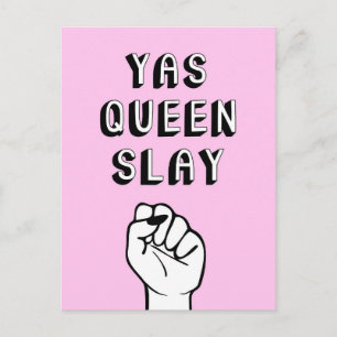 Yas Queen Slay Vykort