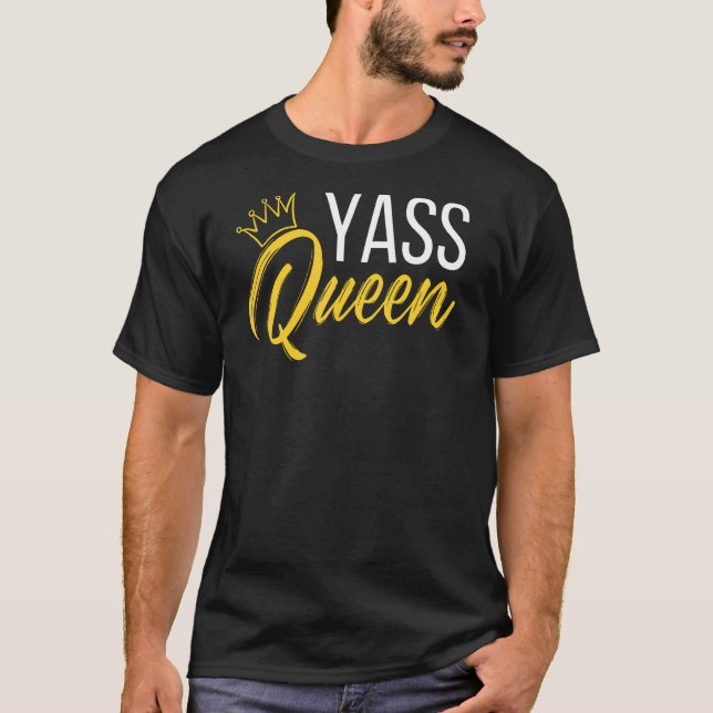Yass Queen Drag Queen 1 T Shirt (Framsida)