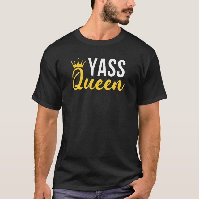 Yass Queen Drag Queen 3 T Shirt (Framsida)