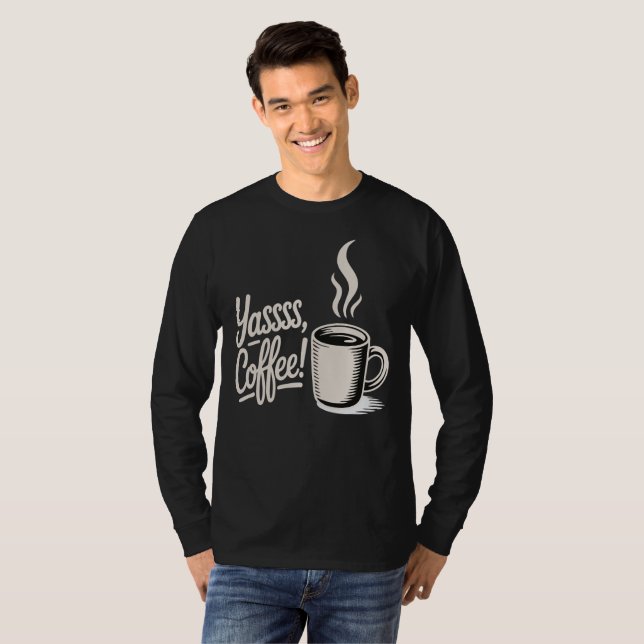 Yassss Coffee Vibes Tee  (Hel framsida)