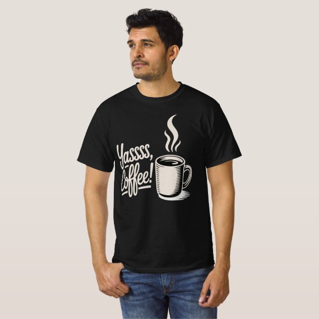 Yassss Coffee Vibes Tee  (Hel framsida)