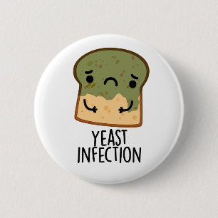 Yast Infection Funny Bread Pun Knapp