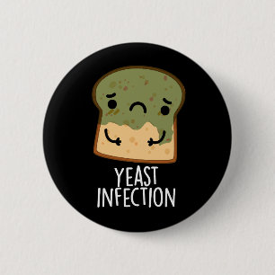 Yast Infection Funny Bread Pun Mörk BG Knapp