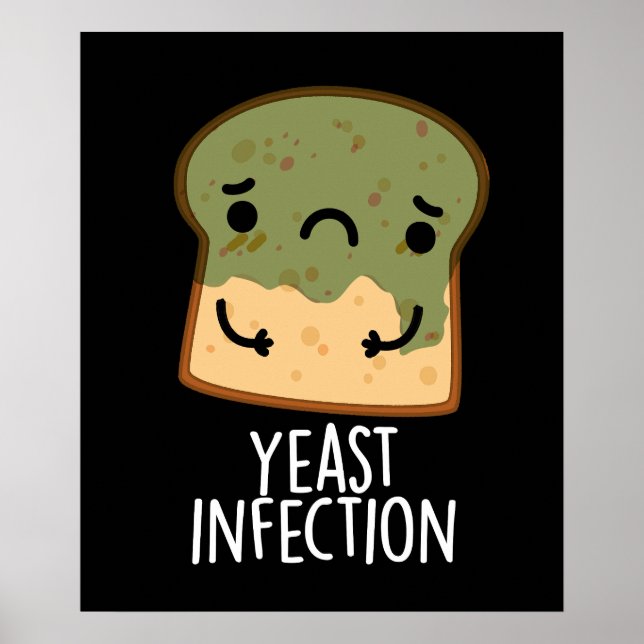 Yast Infection Funny Bread Pun Mörk BG Poster (Framsidan)