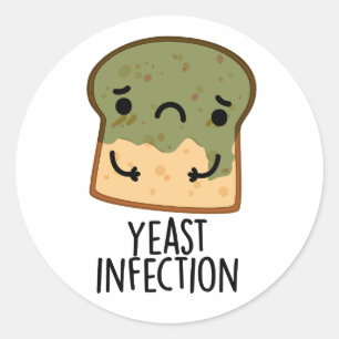 Yast Infection Funny Bread Pun Runt Klistermärke