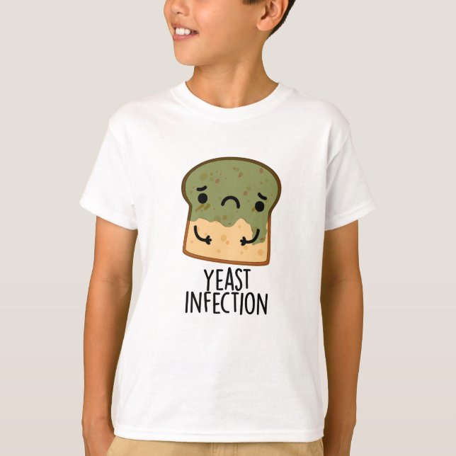 Yast Infection Funny Bread Pun T Shirt (Framsida)