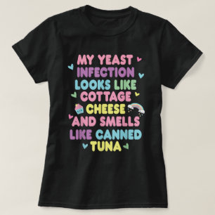 Yast Infection Funny Vuxen humor Shirt T