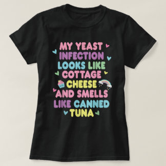 Yast Infection Funny Vuxen humor Shirt T