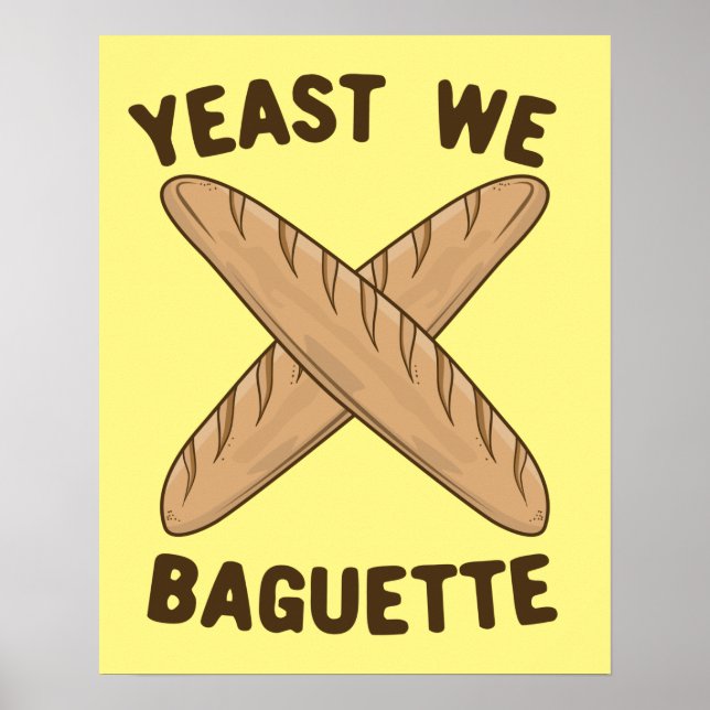 Yast we Baguette, en fin Fransk Bread Pun Poster (Framsidan)