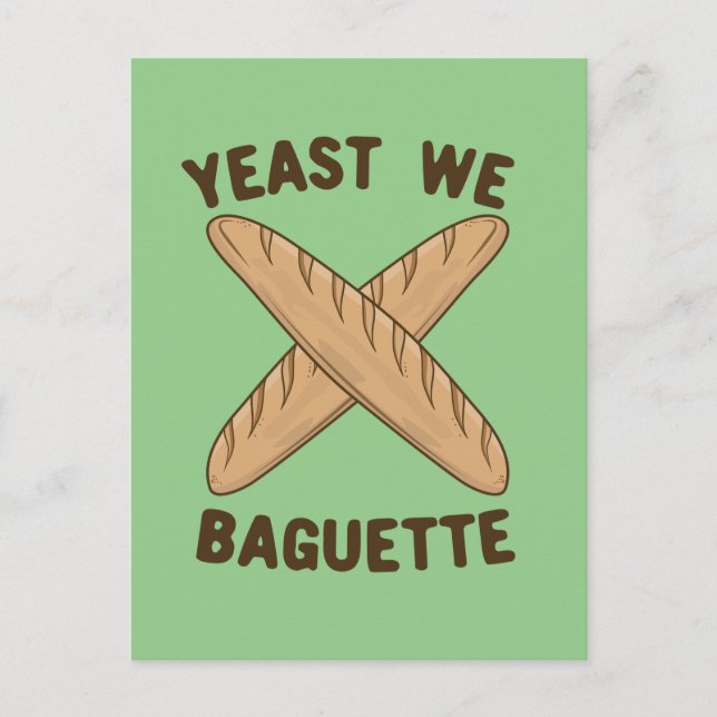 Yast we Baguette, en fin Fransk Bread Pun Vykort (Framsida)