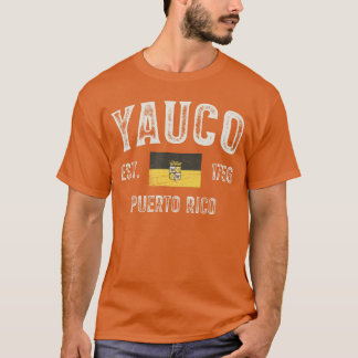 Yauco City i Puerto Rico Est 1756 Puerto Rico Fla T Shirt