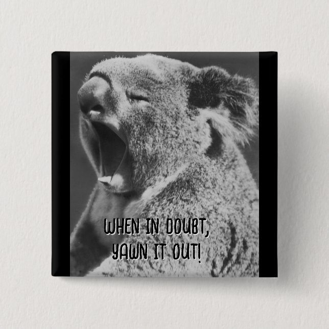 Yawning Koala-lustiga citat Knapp (Framsida)