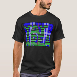 Yay Area - T-Shirt
