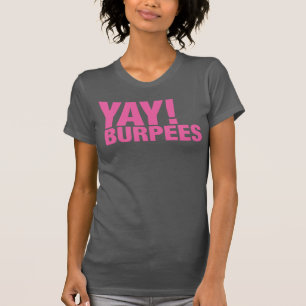 Yay Burpees skjorta T-shirt