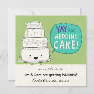 YAY för bröllopstårta! Roligt bröllopmeddelande Spara Datumet