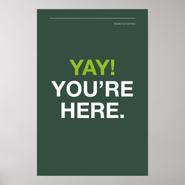 YAY! YOU’RE HERE – Entryway Wall Art Poster (Framsidan)