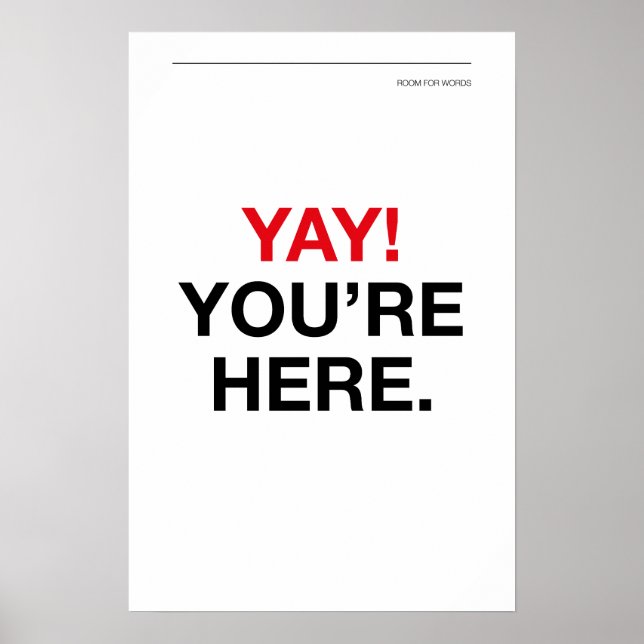 YAY! YOU’RE HERE – Entryway Wall Art Poster (Framsidan)