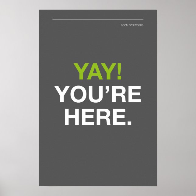YAY! YOU’RE HERE – Entryway Wall Art Poster (Framsidan)